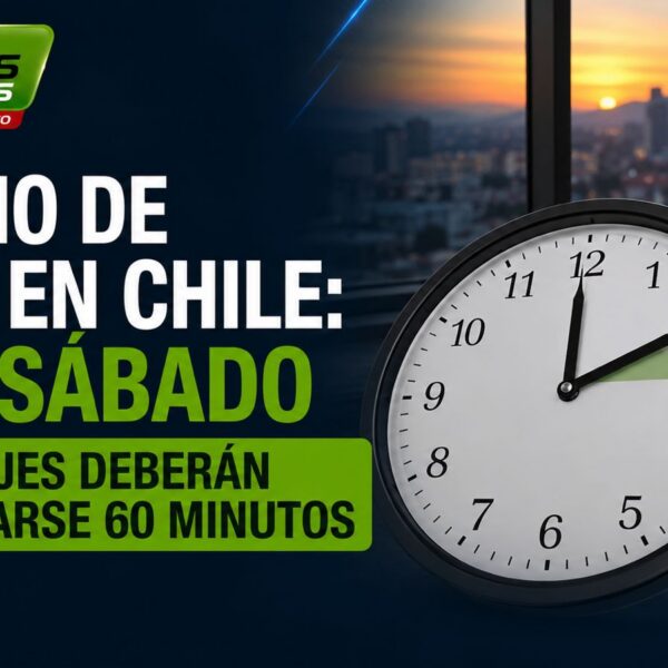 CAMBIO DE HORA EN CHILE: ESTE SÁBADO LOS RELOJES DEBERÁN ADELANTARSE 60 MINUTOS